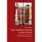 The «Doppelgaenger» in Our Time: Visions of Alterity in Literature, Visual Culture, and New Media - Paperback