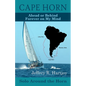Cape Horn: Ahead or Behind Forever on My Mind, Solo Around the Horn - Paperback