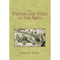 The Virtues and Vices in the Arts: A Sourcebook - Hardcover