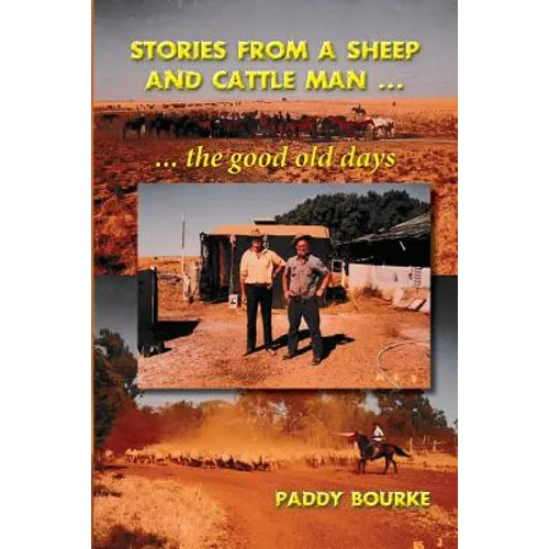 Stories from a Sheep and Cattle Man: The Paddy Bourke story - the start. - Paperback