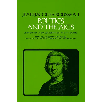 Politics and the Arts: Letter to M. d'Alembert on the Theatre - Paperback