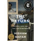 The Return (Pulitzer Prize Winner): Fathers, Sons and the Land in Between - Paperback