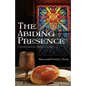 The Abiding Presence: Communion Meditations - Paperback