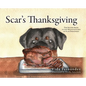 Scar's Thanksgiving: The Second Book in the Misadventures of Scar Fernandez - Hardcover