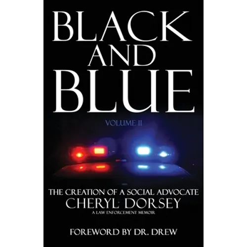 Black and Blue: The Creation Of A Social Advocate - Paperback