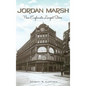Jordan Marsh: New England's Largest Store - Hardcover