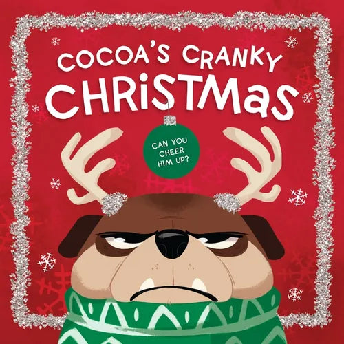 Cocoa's Cranky Christmas: A Silly, Interactive Story about a Grumpy Dog Finding Holiday Cheer - Board Book