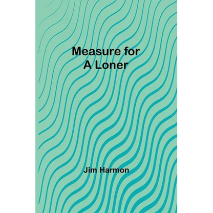 Measure for a Loner - Paperback