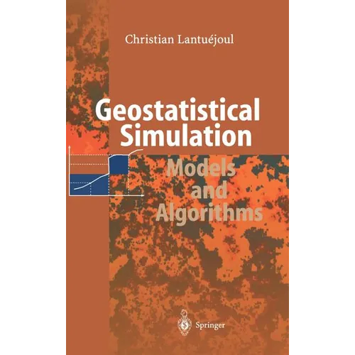 Geostatistical Simulation: Models and Algorithms - Hardcover
