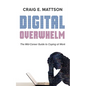Digital Overwhelm: A Mid-Career Guide to Coping at Work - Hardcover