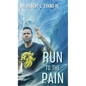 Run to the Pain - Hardcover
