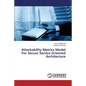 Attackability Metrics Model For Secure Service Oriented Architecture - Paperback