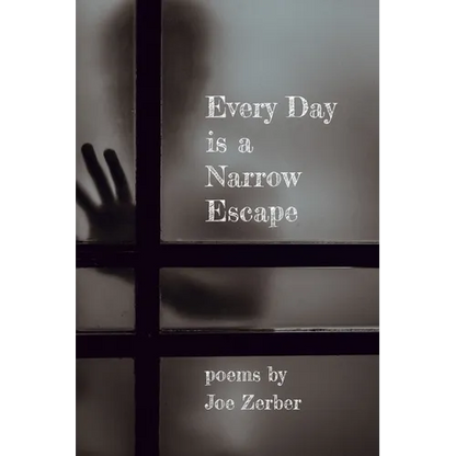 Every Day is a Narrow Escape - Paperback