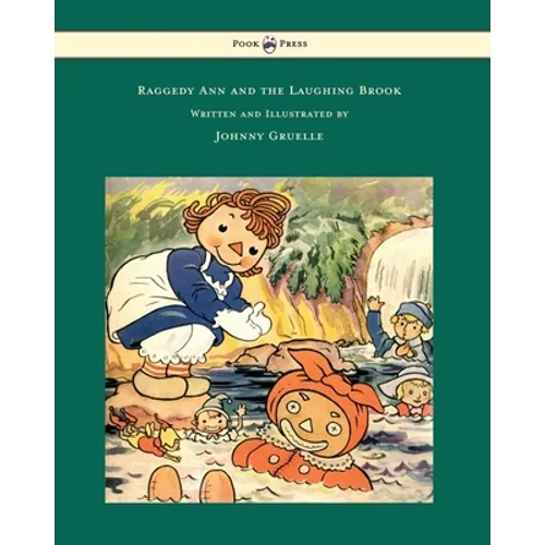 Raggedy Ann and the Laughing Brook - Illustrated by Johnny Gruelle - Hardcover