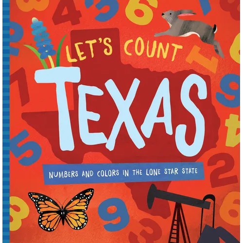 Let's Count Texas: Numbers and Colors in the Lone Star State - Board Book