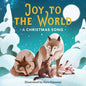 Joy to the World: A Christmas Song - Board Book