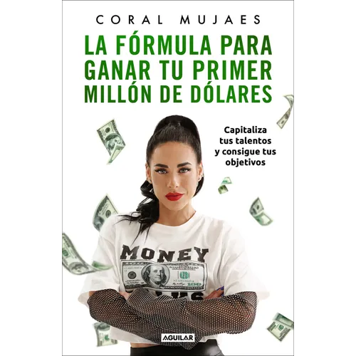 La f rmula para ganar tu primer mill n de d lares / How to Earn Your First Million: Capitalize on Your Talents to Reach Your Goals - Paperback