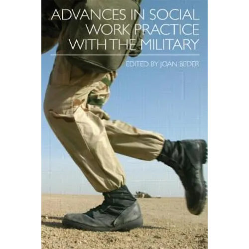 Advances in Social Work Practice with the Military - Paperback