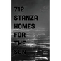 712 Stanza Homes for the Sun - Paperback