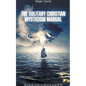 The Solitary Christian Mysticism Manual - Paperback