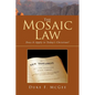 The Mosaic Law: Does It Apply to Today's Christian? - Paperback