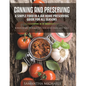 Canning and Preserving: A Simple Food In A Jar Home Preserving Guide for All Seasons: Bonus: Food Storage Tips for Meat, Dairy and Eggs - Paperback