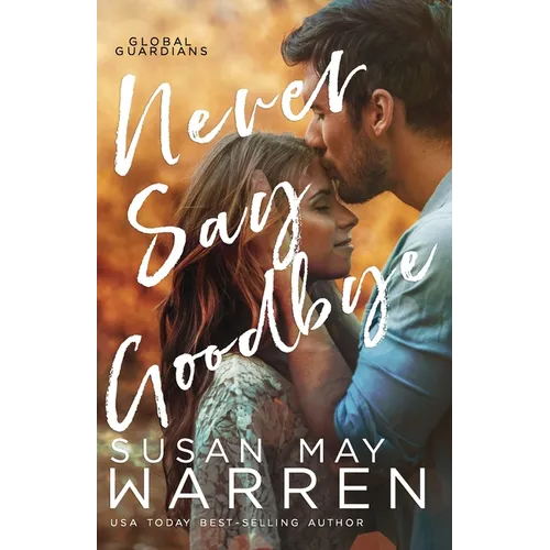 Never Say Goodbye: A Inspirational Romantic Thriller set in Russia - Paperback