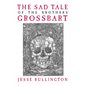 The Sad Tale of the Brothers Grossbart - Paperback