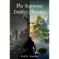 The Supreme Entity: Pheonix - Paperback