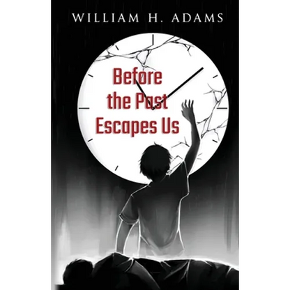 Before the Past Escapes Us - Paperback