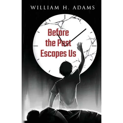 Before the Past Escapes Us - Paperback