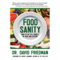 Food Sanity: How to Eat in a World of Fads and Fiction - Hardcover