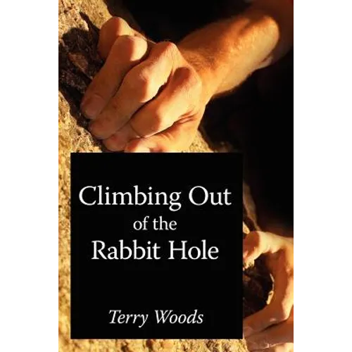 Climbing Out of the Rabbit Hole - Paperback