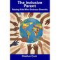 The Inclusive Parent: Raising Kids Who Embrace Diversity - Paperback