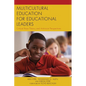 Multicultural Education for Educational Leaders: Critical Race Theory and Antiracist Perspectives - Paperback