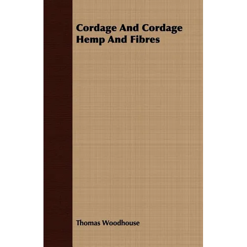Cordage And Cordage Hemp And Fibres - Paperback