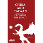 China and Taiwan: Crossing the Straits - Hardcover