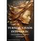 Turning Chaos into Gold: The Alchemy of Women's Leadership - Paperback