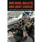 Bad Guys, Bullets, and Boat Chases: True Stories of Florida Game Wardens - Hardcover