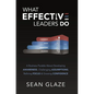 What Effective Leaders Do - Hardcover