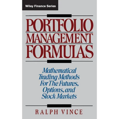 Portfolio Management Formulas: Mathematical Trading Methods for the Futures, Options, and Stock Markets - Hardcover