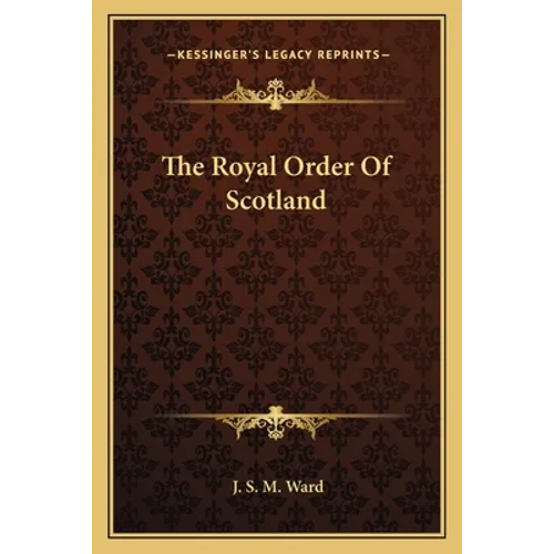 The Royal Order of Scotland - Paperback
