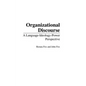 Organizational Discourse: A Language-Ideology-Power Perspective - Hardcover