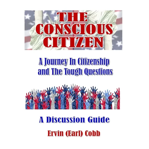 The Conscious Citizen: A Journey In Citizenship and The Tough Questions - Paperback