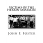 Victims of the Herrin Massacre: The dead and survivors of the Herrin Mine War of June 21st and 22nd, 1922 - Paperback