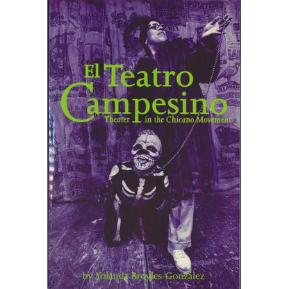 El Teatro Campesino: Theater in the Chicano Movement - Paperback