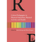 Critical Pedagogies in Physical Education, Physical Activity and Health - Paperback