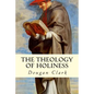 The Theology of Holiness - Paperback