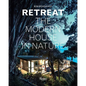 Retreat: The Modern House in Nature - Hardcover