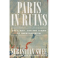Paris in Ruins: Love, War, and the Birth of Impressionism - Paperback